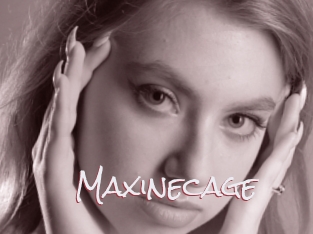 Maxinecage