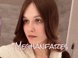 Meghanfares