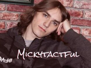 Mickytactful