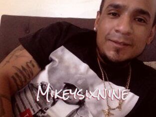 Mikeysixnine