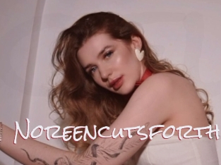 Noreencutsforth