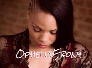 OpheliaEbony