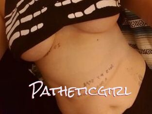 Patheticgirl