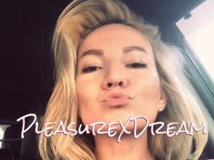 PleasureXDream