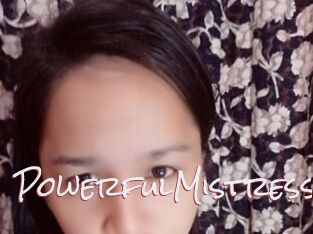PowerfulMistress