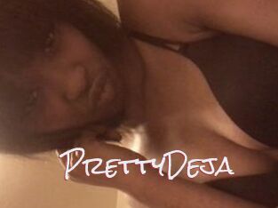 PrettyDeja