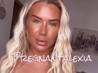 Pregnantalexia