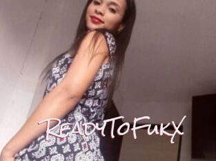 ReadyToFukX