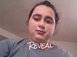 Reveal