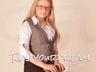 Roseyourdream