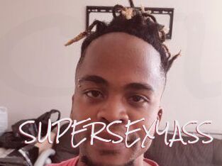 SUPERSEXYASS