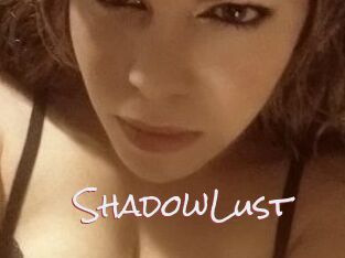 ShadowLust