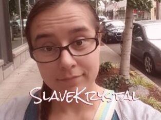 SlaveKrystal