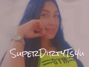 SuperDirtyTs4u