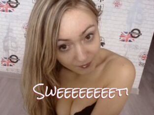 Sweeeeeeeeti