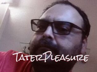 TaterPleasure