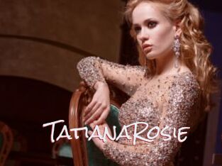 TatianaRosie
