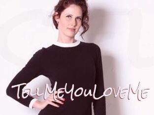 TellMeYouLoveMe