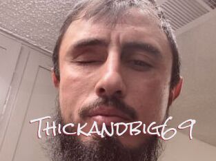Thickandbig69