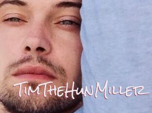 TimTheHunMiller