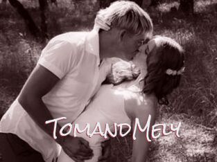 TomandMely