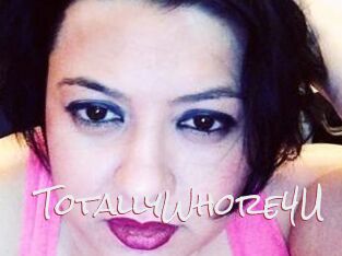 TotallyWhore4U