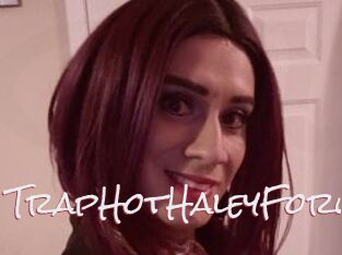 TrapHotHaleyForu