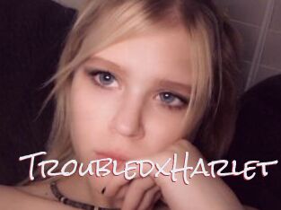 TroubledxHarlet