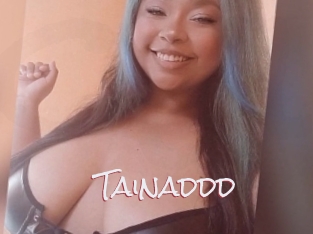 Tainaddd