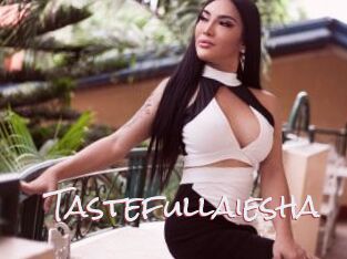 Tastefullaiesha