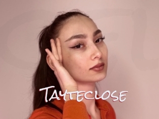 Tayteclose