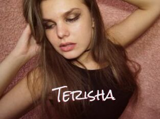 Terisha