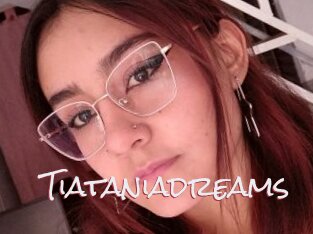 Tiataniadreams