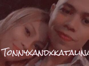Tonnyxandxkatalina