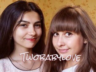 Twobabylove