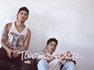 Twoboysladz