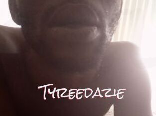 Tyreedazie