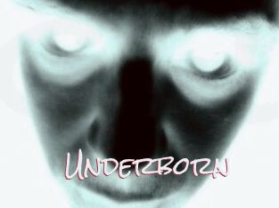 Underborn