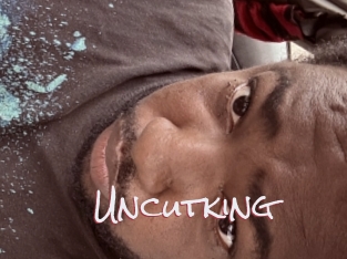 Uncutking
