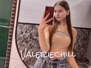 Valeriechill