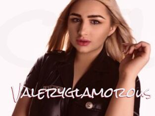 Valeryglamorous