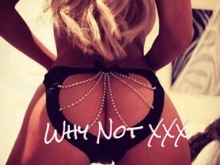 Why_Not_XXX