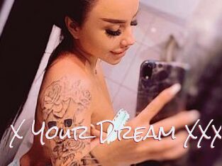 X_Your_Dream_XXX