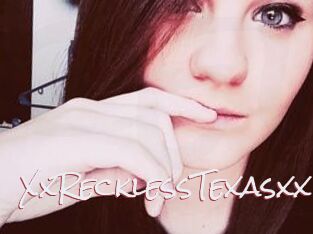 XxRecklessTexasxx