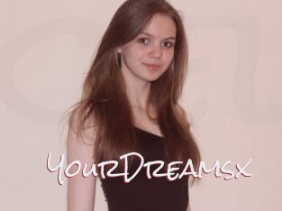 YourDreamsx