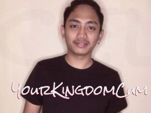 YourKingdomCum