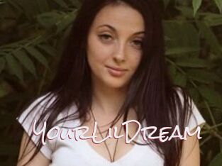 YourLilDream