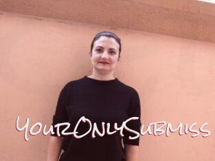 YourOnlySubmiss