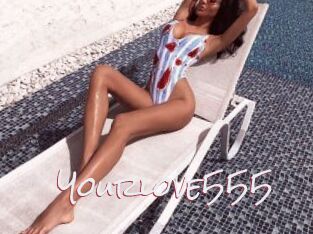 Yourlove555